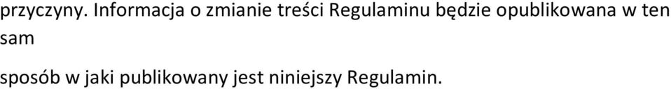 Regulaminu będzie opublikowana w
