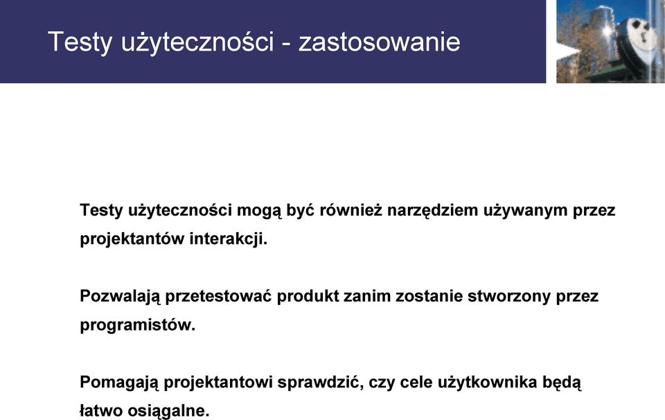 Pozwalają przetestować produkt zanim zostanie stworzony przez