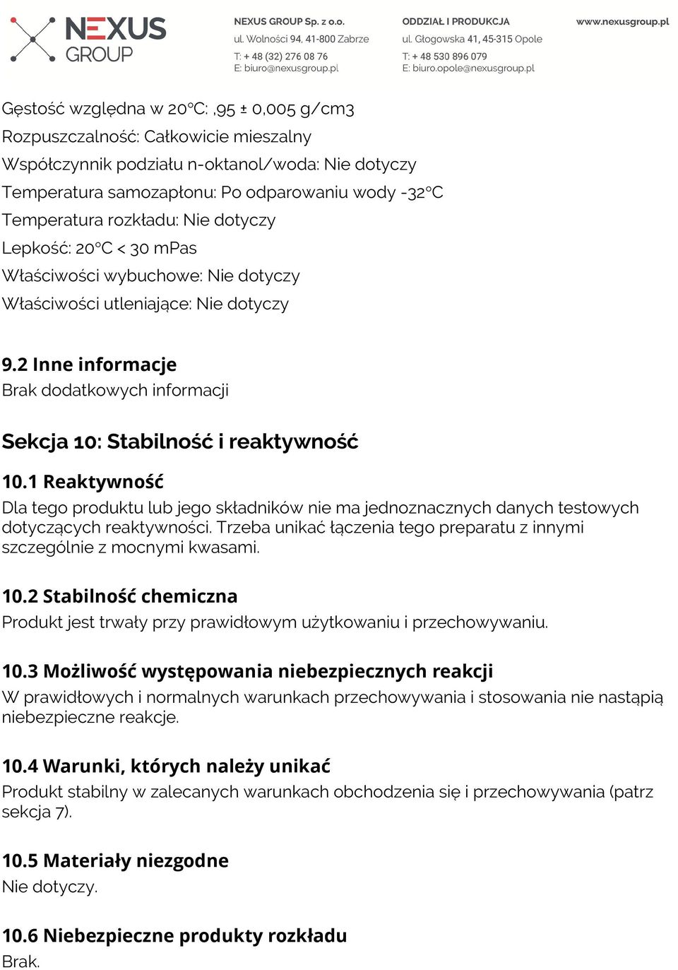 2 Inne informacje Brak dodatkowych informacji Sekcja 10: Stabilność i reaktywność 10.