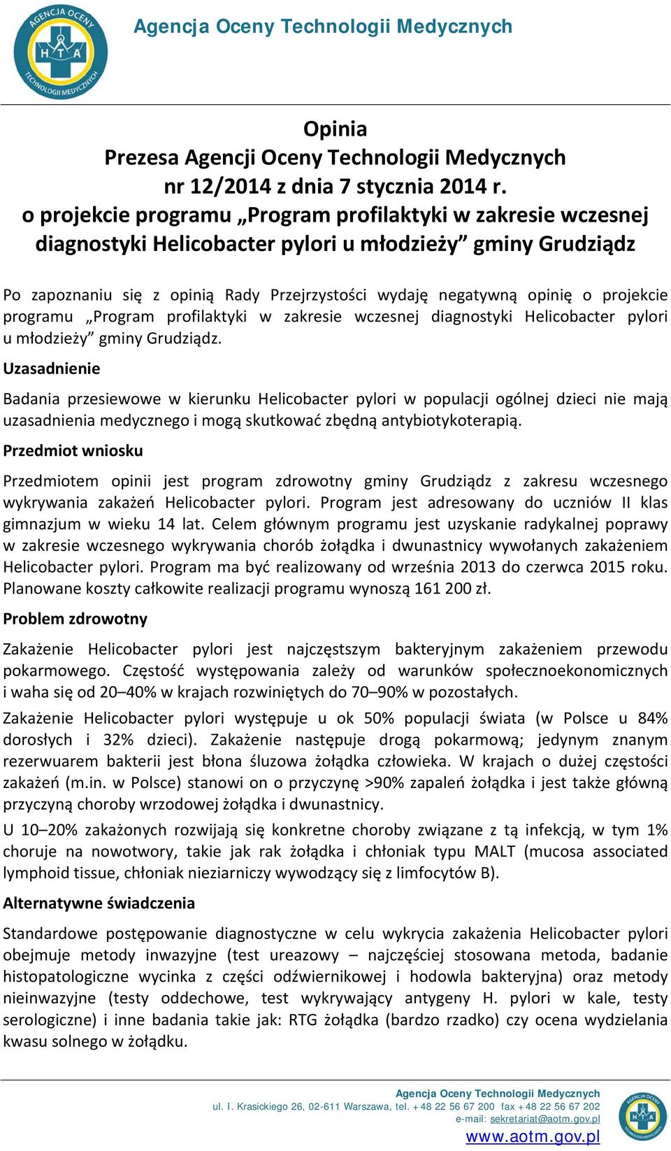 projekcie programu Program profilaktyki w zakresie wczesnej diagnostyki Helicobacter pylori u młodzieży gminy Grudziądz.