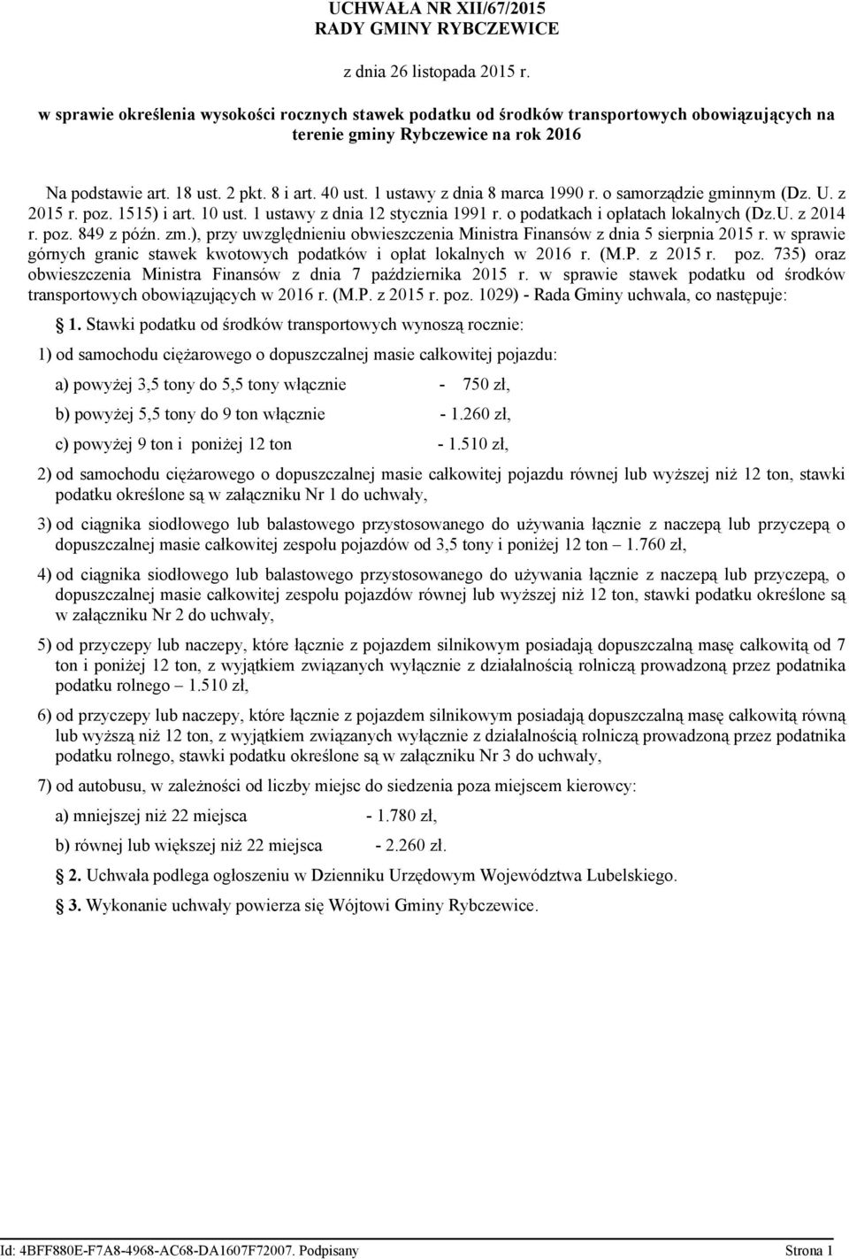 o podatkach i opłatach lokalnych (Dz.U. z 2014 r. poz. 849 z późn. zm.), przy uwzględnieniu obwieszczenia Ministra Finansów z dnia 5 sierpnia 2015 r.