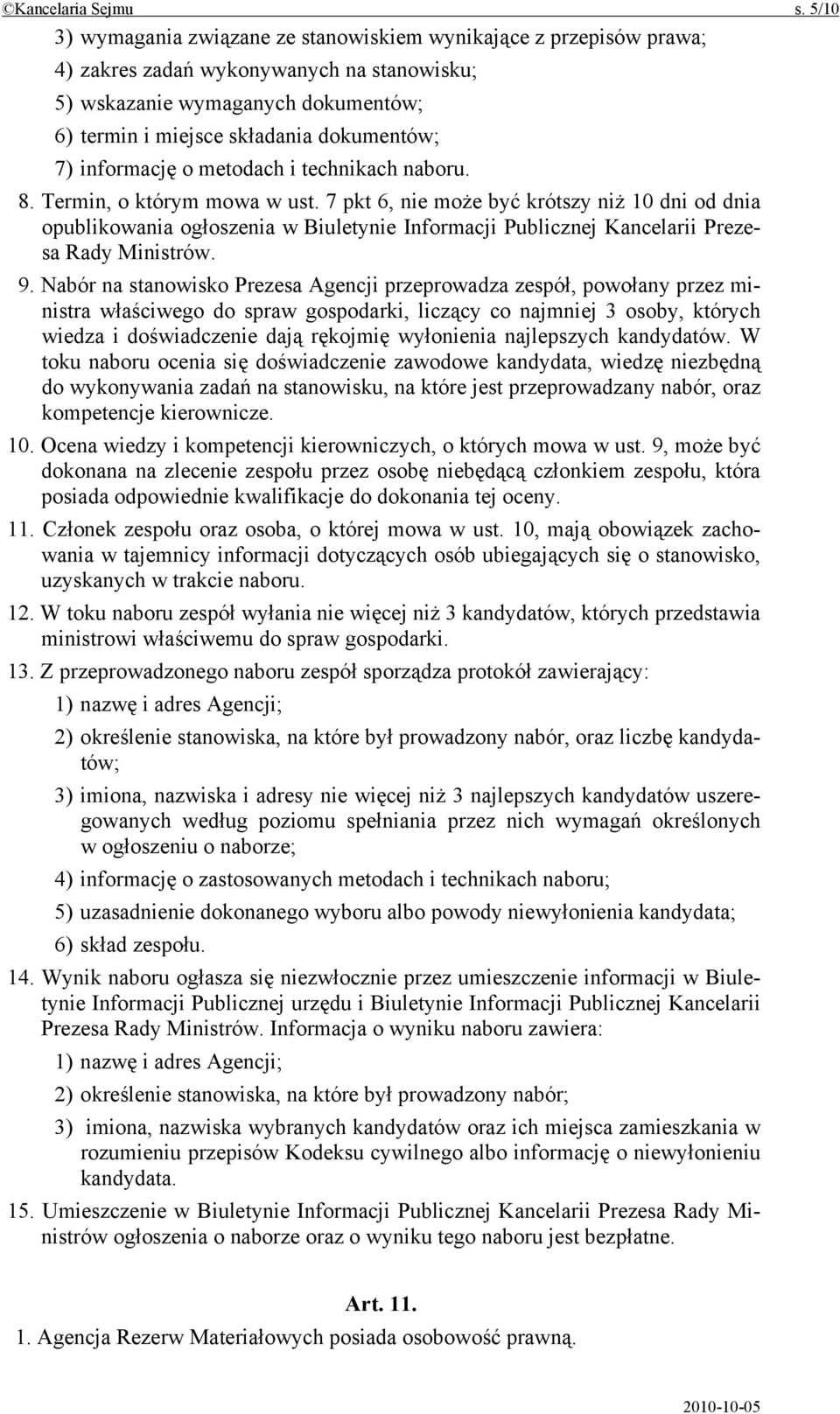 informację o metodach i technikach naboru. 8. Termin, o którym mowa w ust.