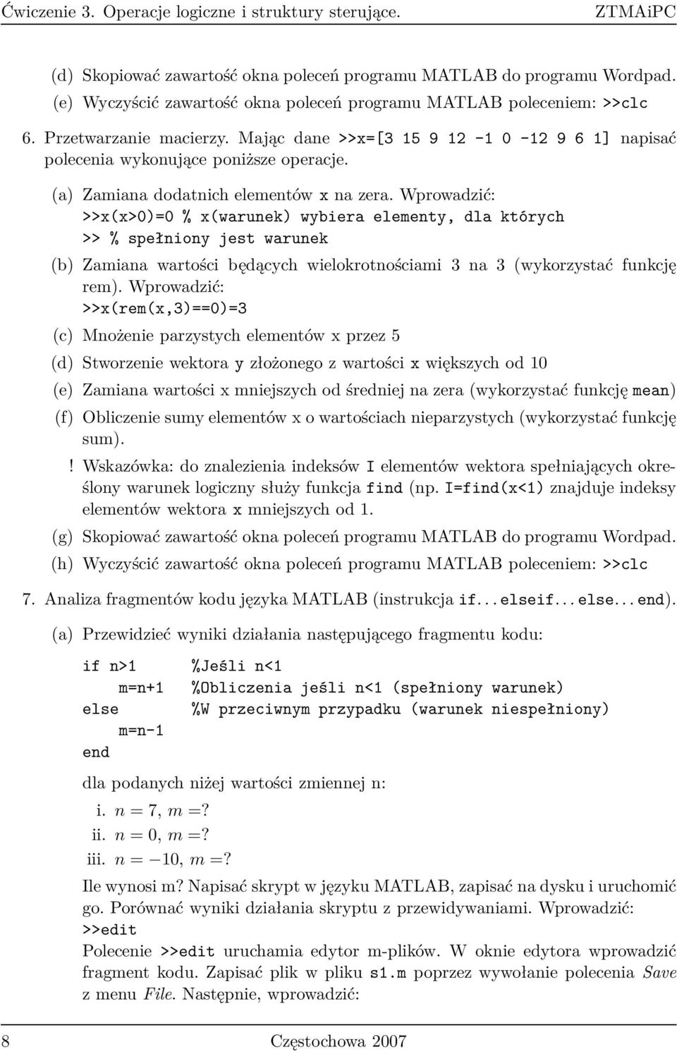 (a) Zamiana dodatnich elementów x na zera.