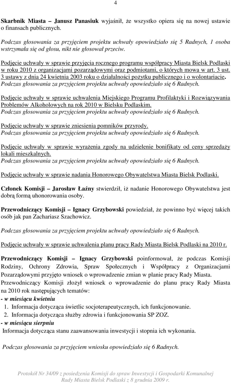 Podjęcie uchwały w sprawie przyjęcia rocznego programu współpracy Miasta Bielsk Podlaski w roku 2010 z organizacjami pozarządowymi oraz podmiotami, o których mowa w art. 3 ust.