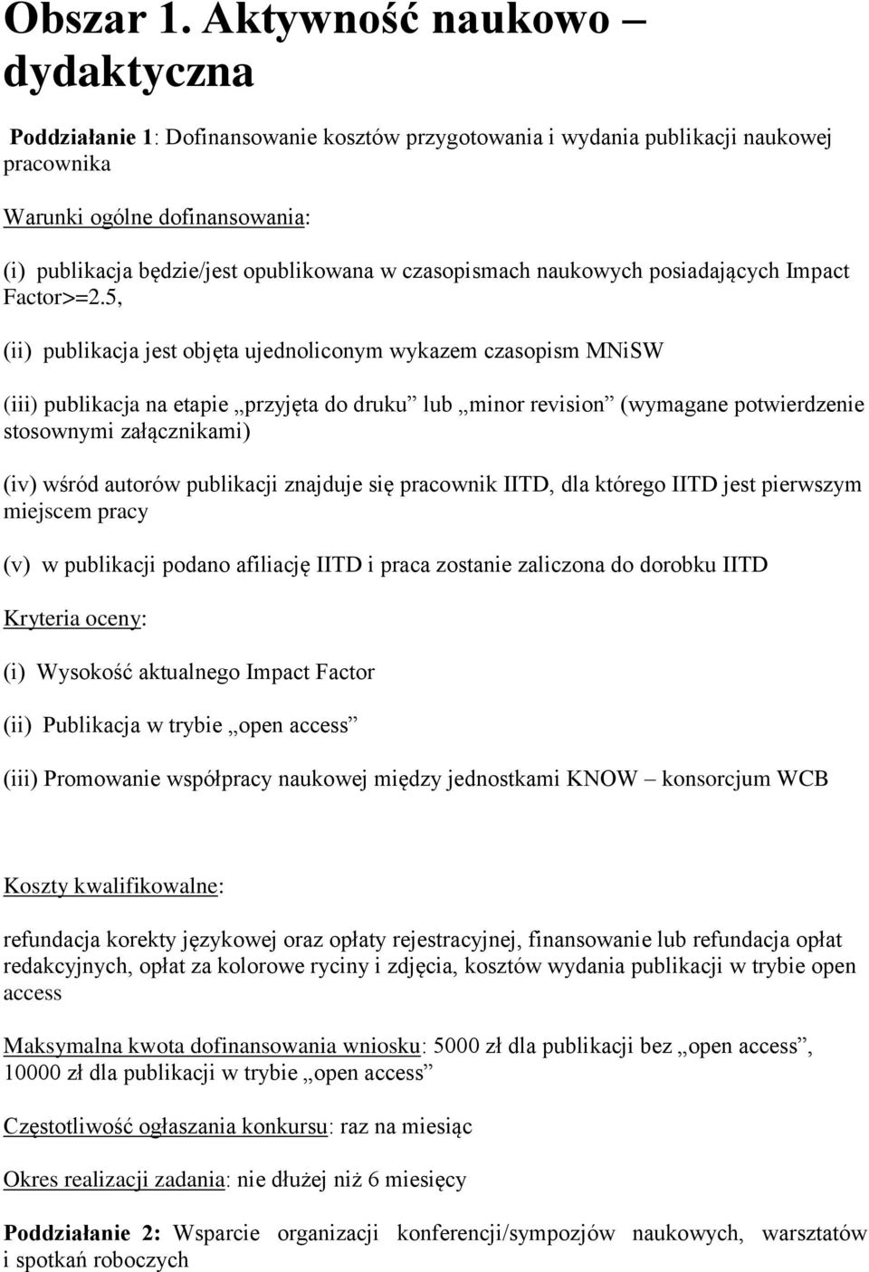 czasopismach naukowych posiadających Impact Factor>=2.