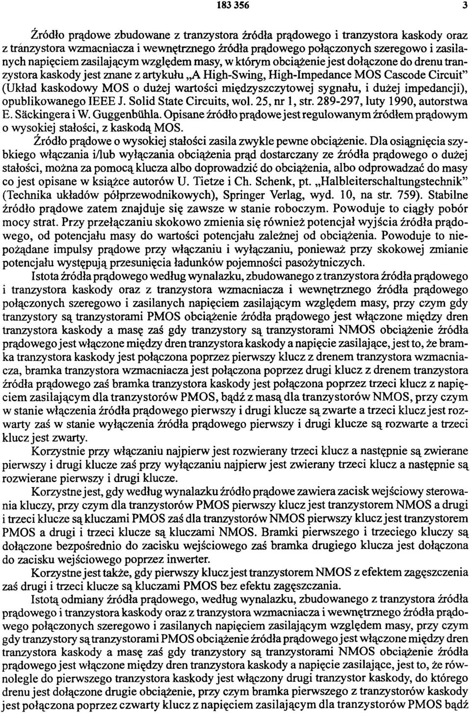 międzyszczytowej sygnału, i dużej impedancji), opublikowanego IEEE J. Solid State Circuits, wol. 25, nr 1, str. 289-297, luty 1990, autorstwa E. Säckingera i W. Guggenbühla.