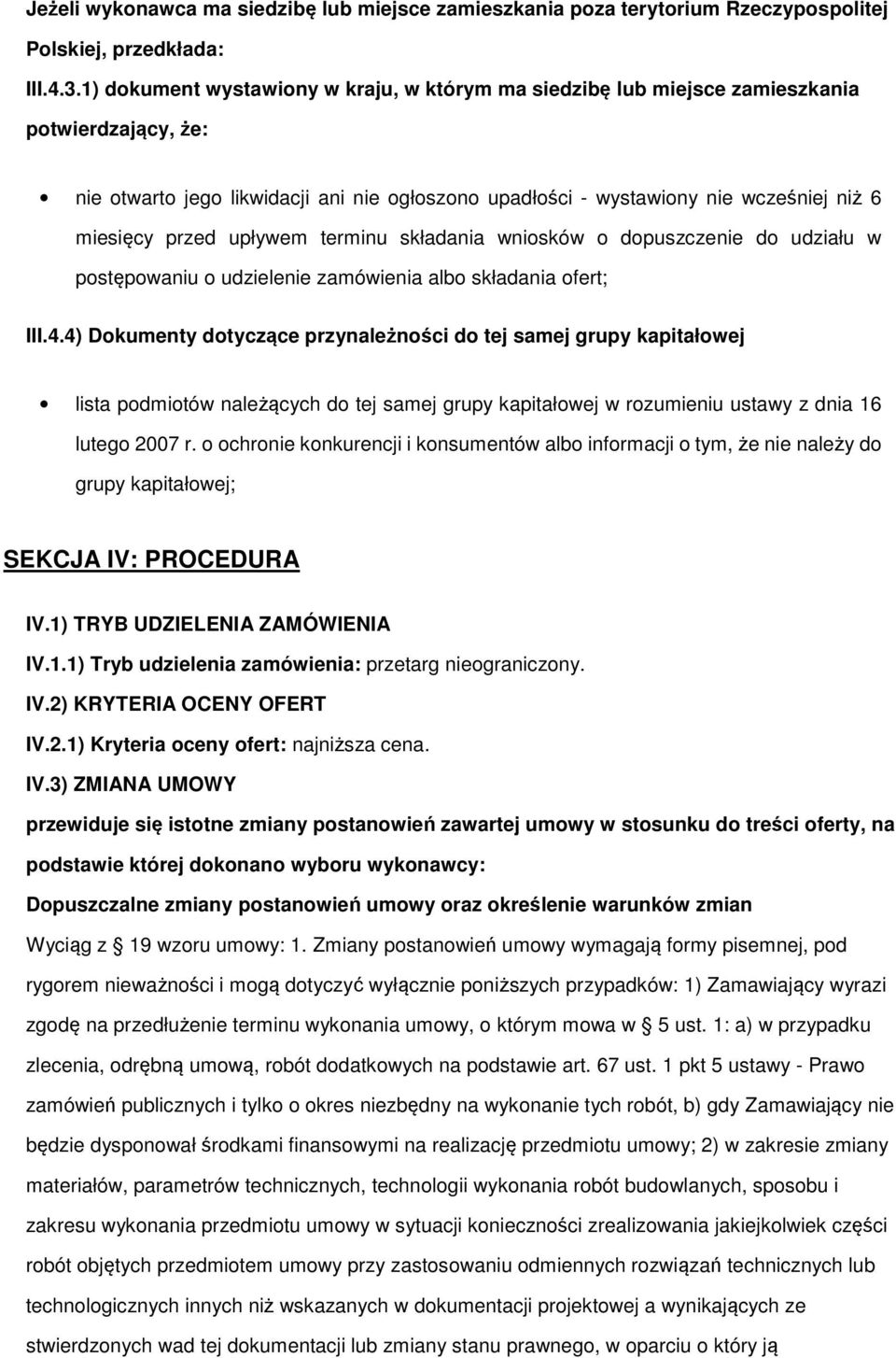 terminu składania wnisków dpuszczenie d udziału w pstępwaniu udzielenie zamówienia alb składania fert; III.4.