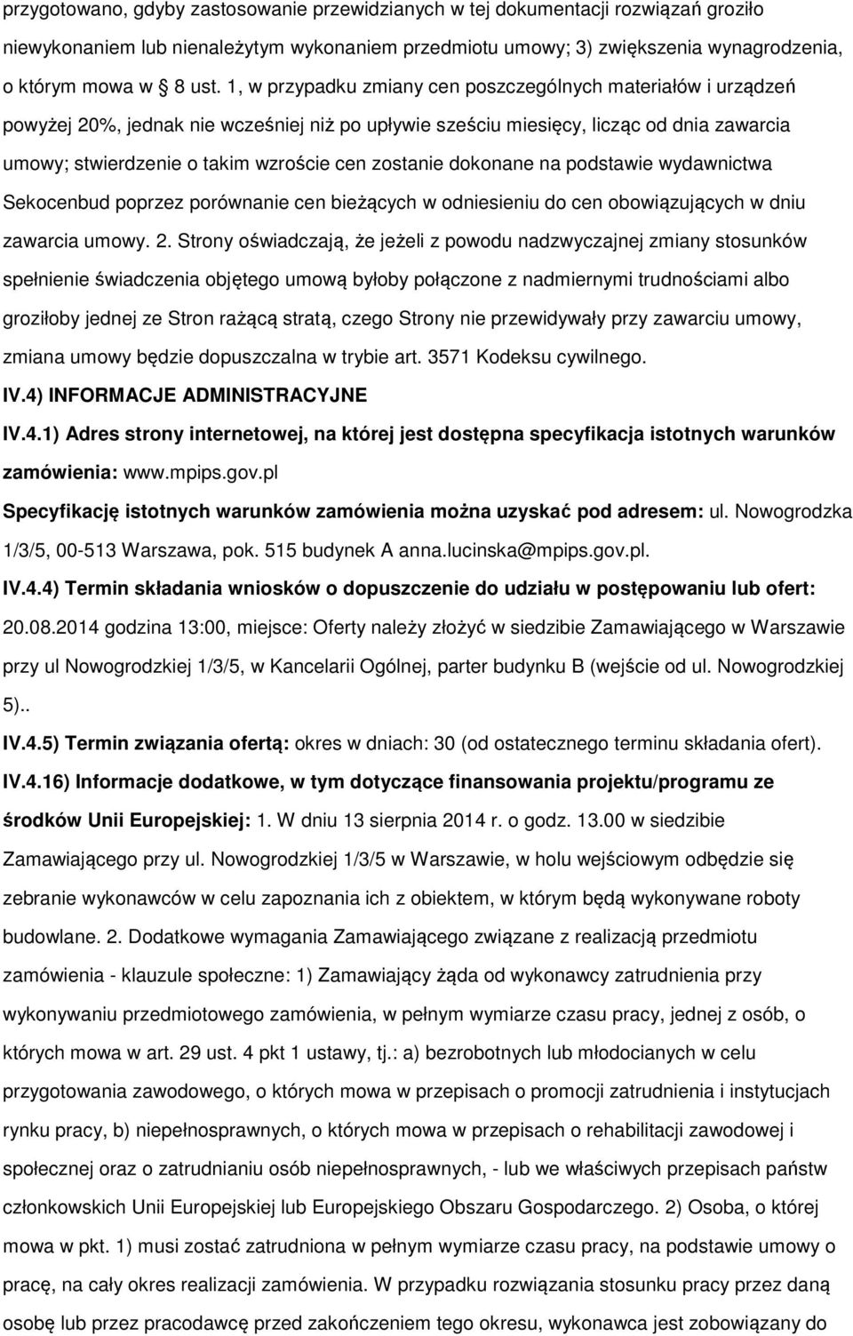 dknane na pdstawie wydawnictwa Sekcenbud pprzez prównanie cen bieżących w dniesieniu d cen bwiązujących w dniu zawarcia umwy. 2.