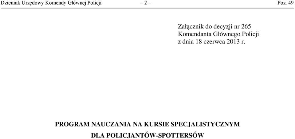 Policji z dnia 18 czerwca 2013 r.