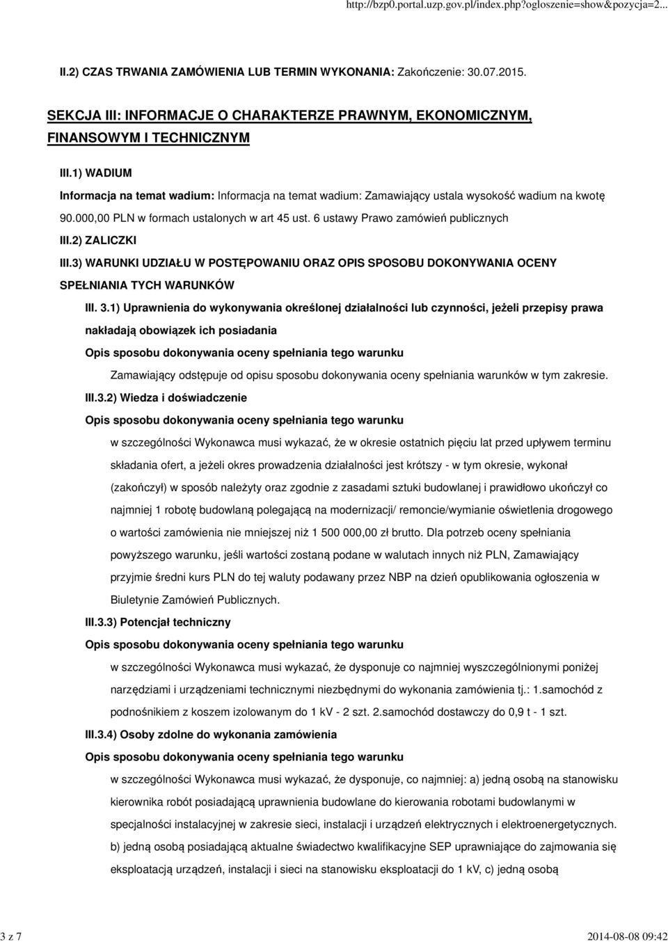 2) ZALICZKI III.3) WARUNKI UDZIAŁU W POSTĘPOWANIU ORAZ OPIS SPOSOBU DOKONYWANIA OCENY SPEŁNIANIA TYCH WARUNKÓW III. 3.