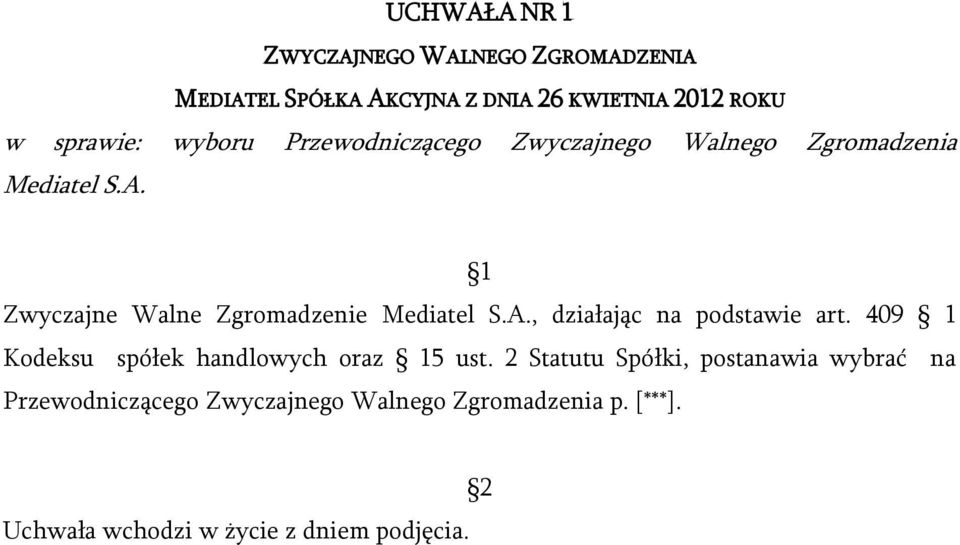 409 1 Kodeksu spółek handlowych oraz 15 ust.