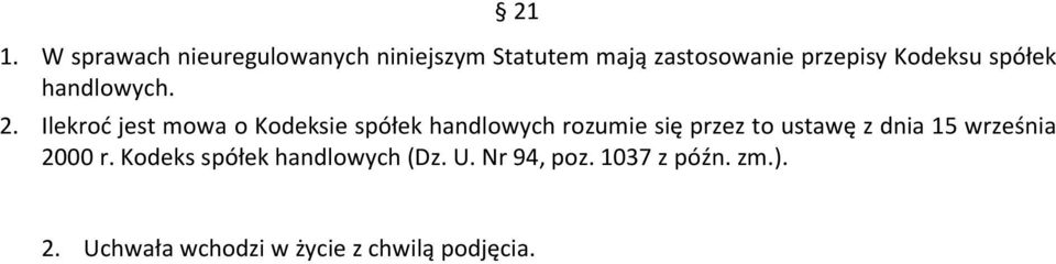 Ilekroć jest mowa o Kodeksie spółek handlowych rozumie się przez to