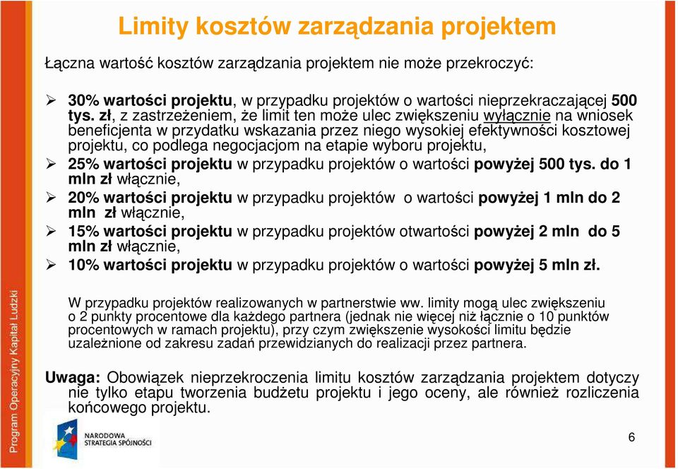 wyboru projektu, 25% wartości projektu w przypadku projektów o wartości powyżej 500 tys.