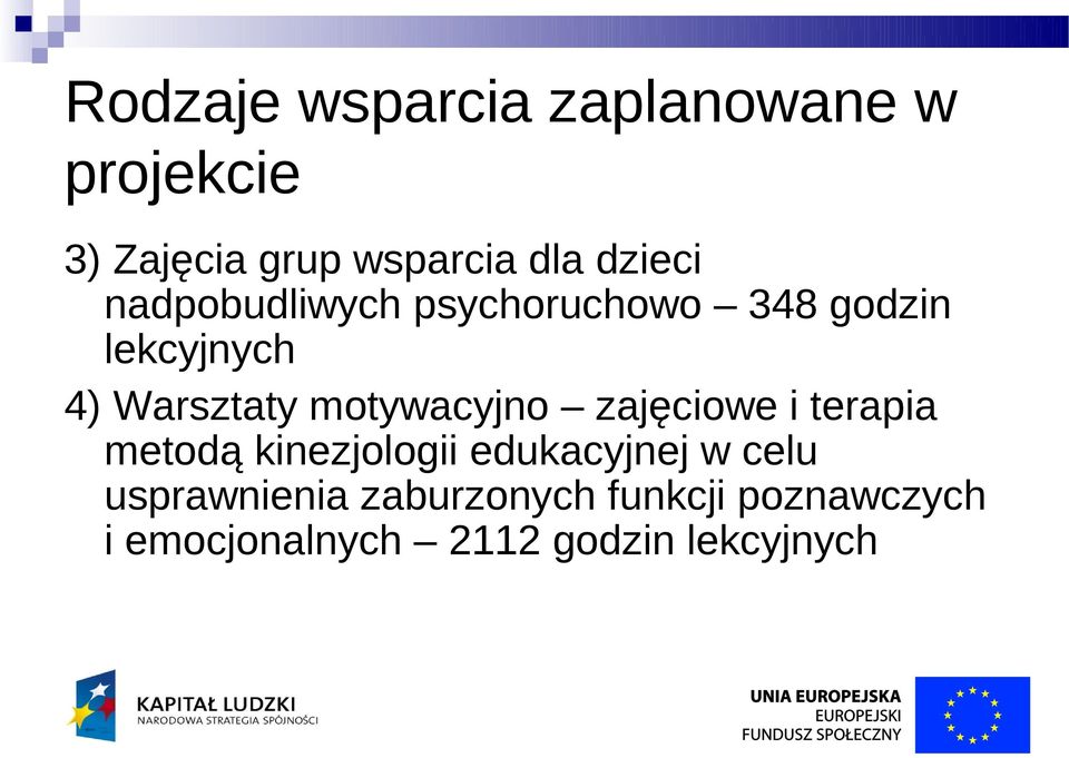 motywacyjno zajęciowe i terapia metodą kinezjologii edukacyjnej w celu