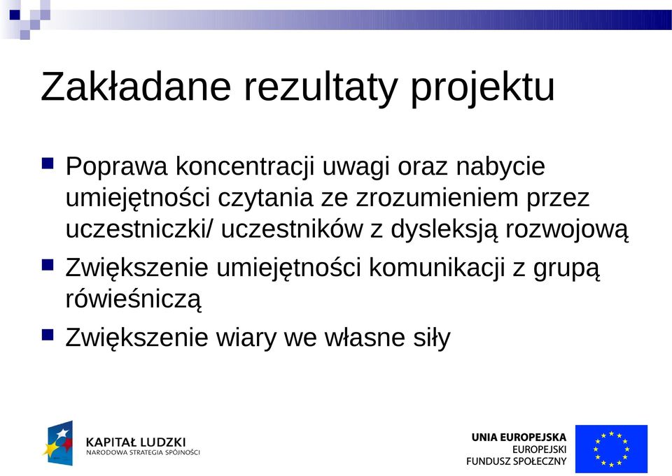 uczestniczki/ uczestników z dysleksją rozwojową Zwiększenie