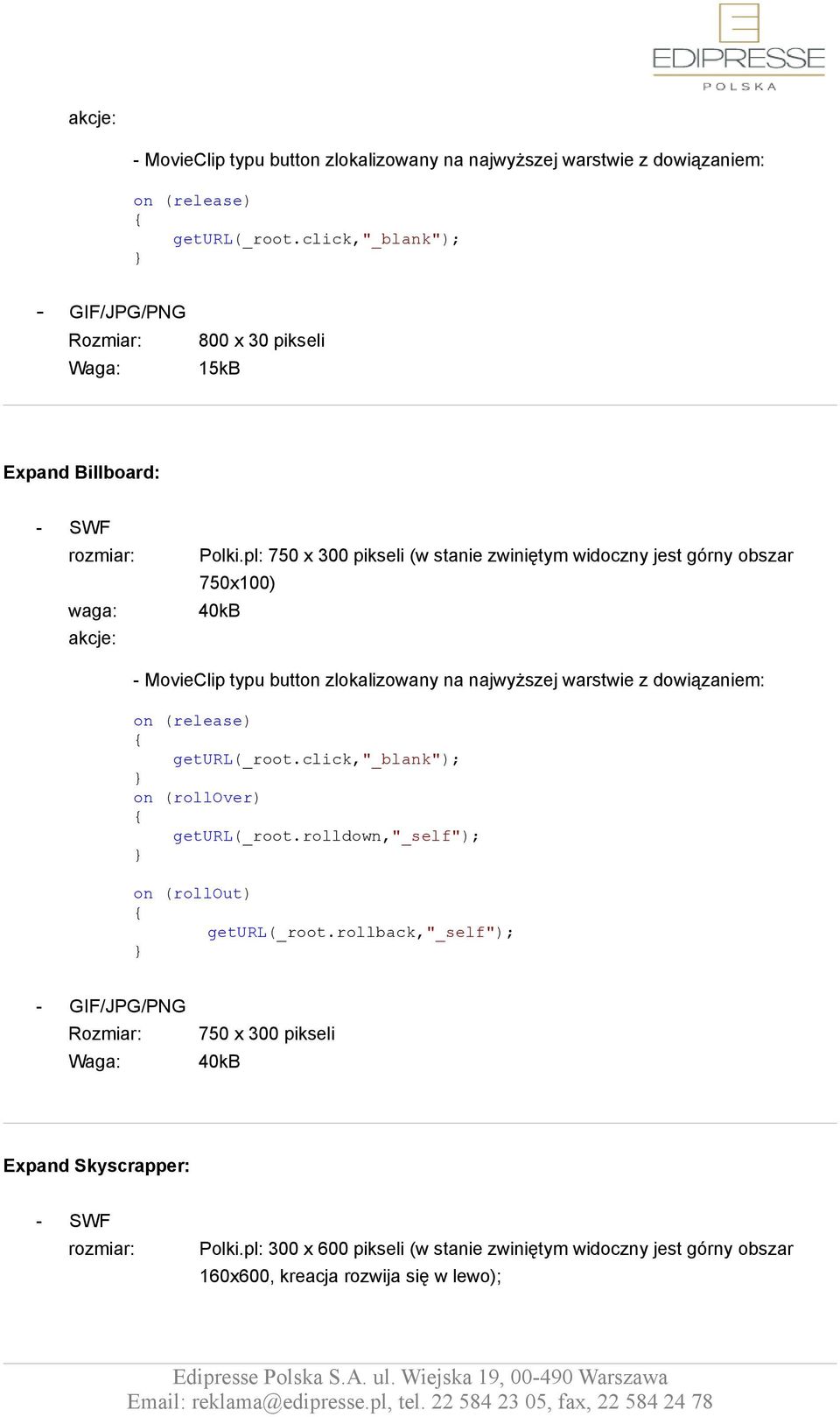 geturl(_root.rolldown,"_self"); on (rollout) geturl(_root.