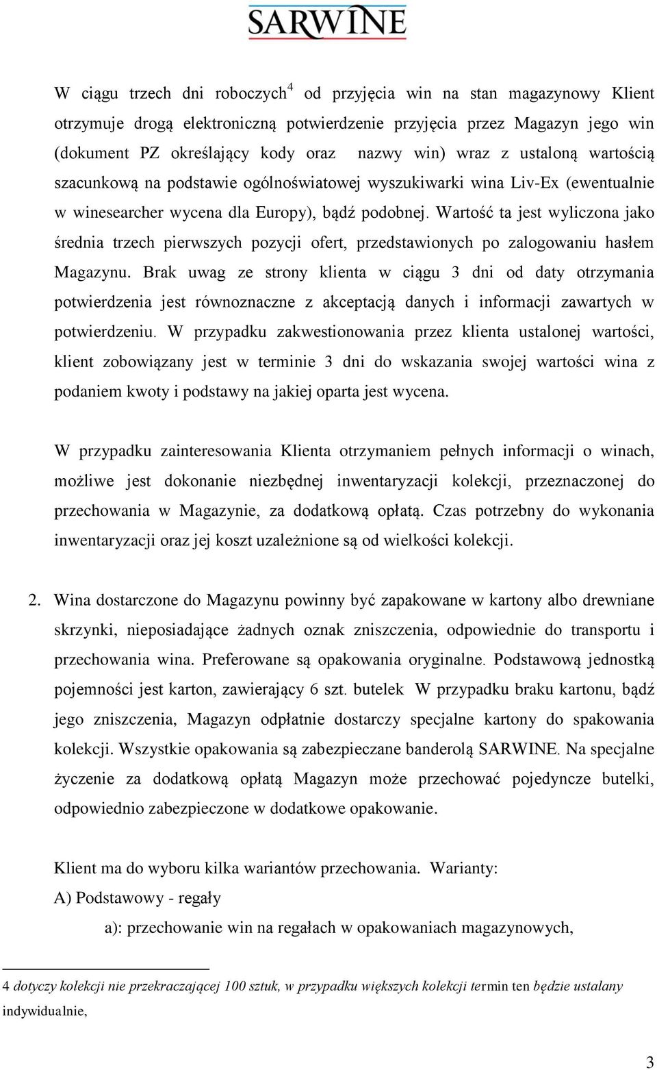 Wartość ta jest wyliczona jako średnia trzech pierwszych pozycji ofert, przedstawionych po zalogowaniu hasłem Magazynu.