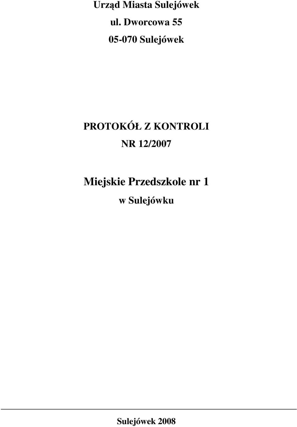 PROTOKÓŁ Z KONTROLI NR 12/2007