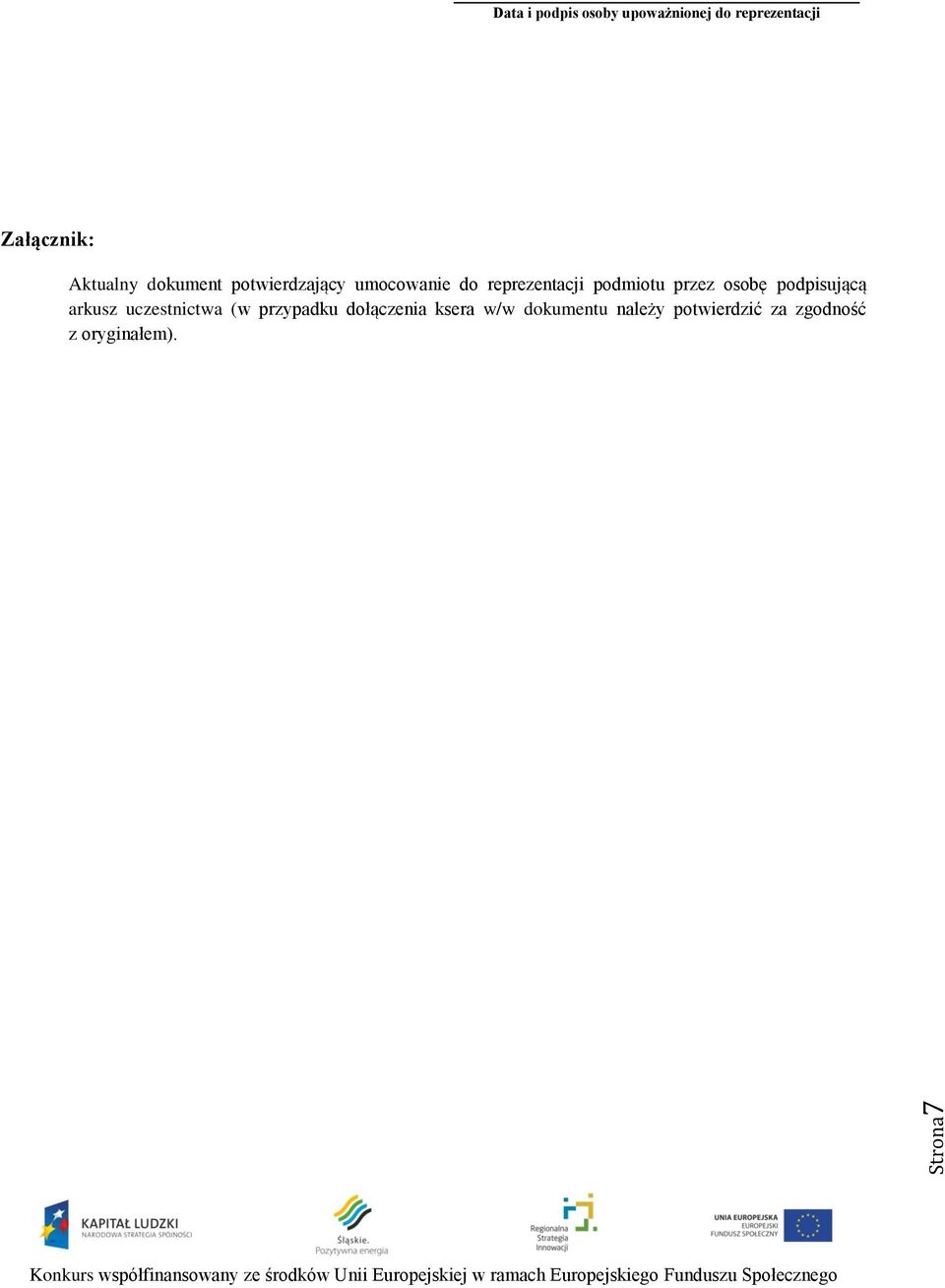 reprezentacji podmiotu przez osobę podpisującą arkusz uczestnictwa