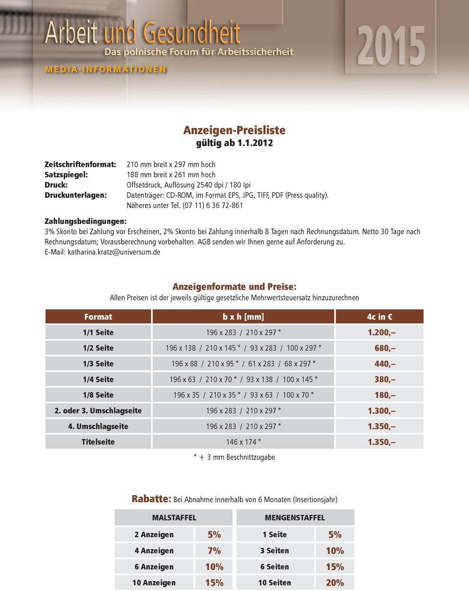 TIFF, PDF (Press qualit). Näheres unter Tel. (07 11) 6 36 72-861 Zahlungsbedingungen: 3% Skonto bei Zahlung vor Erscheinen, 2% Skonto bei Zahlung innerhalb 8 Tagen nach Rechnungsdatum.