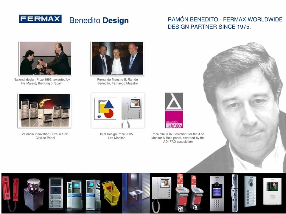 Benedito, Fernando Maestre Valencia Innovation Prize in 1991 Cityline Panel Intel Design Prize