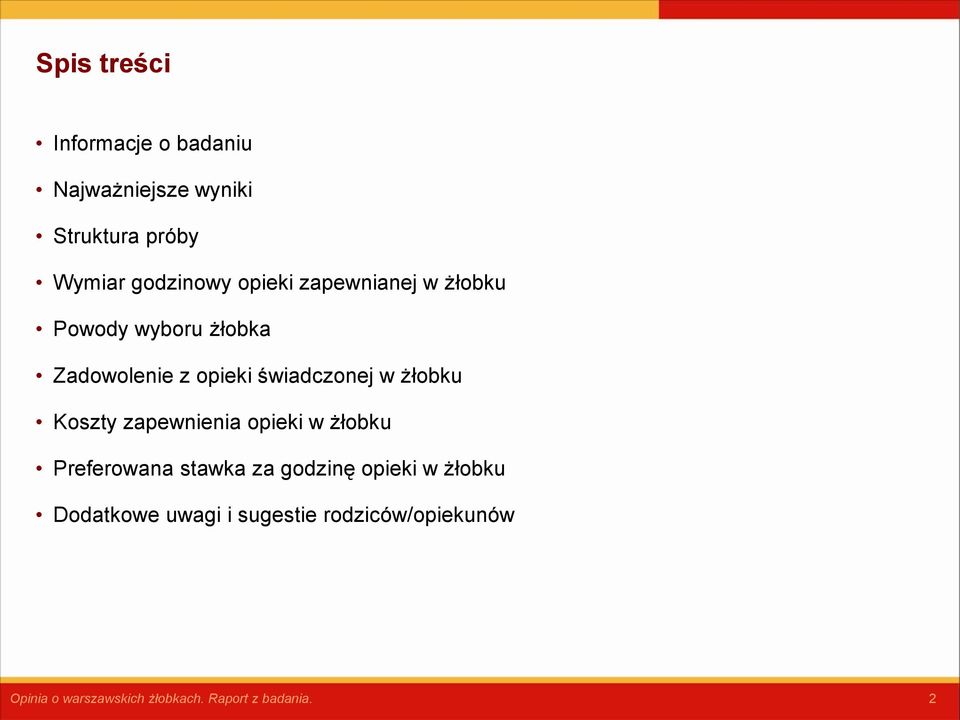 opieki świadczonej w żłobku Koszty zapewnienia opieki w żłobku Preferowana