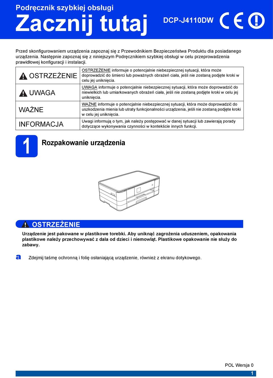 OSTRZEŻENIE UWAGA WAŻNE OSTRZEŻENIE informuje o potenjlnie nieezpieznej sytuji, któr może oprowzić o śmieri lu powżnyh orżeń ił, jeśli nie zostną pojęte kroki w elu jej uniknięi.