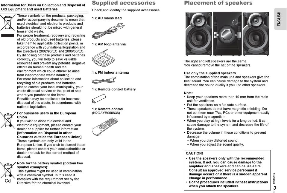 For proper treatment, recovery and recycling of old products and used batteries, please take them to applicable collection points, in accordance with your national legislation and the Directives