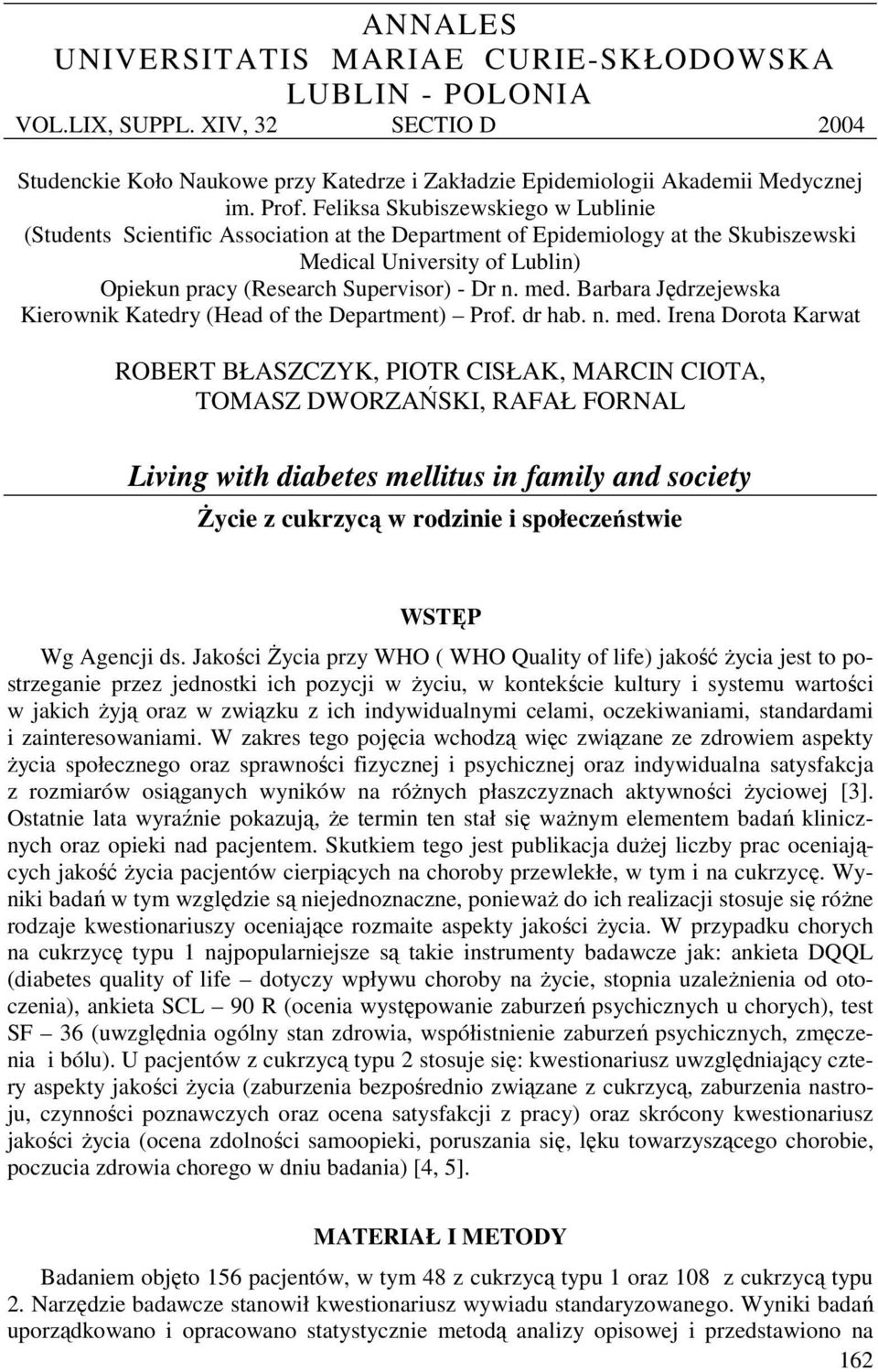 Barbara Jędrzejewska Kierownik Katedry (Head of the Department) Prof. dr hab. n. med.