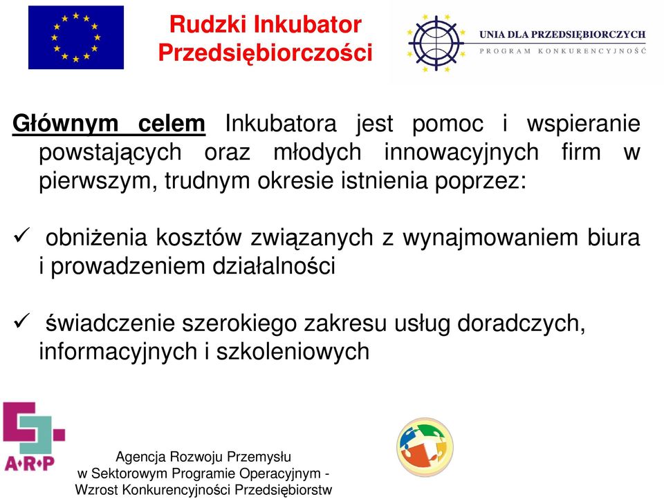 istnienia poprzez: obniŝenia kosztów związanych z wynajmowaniem biura i