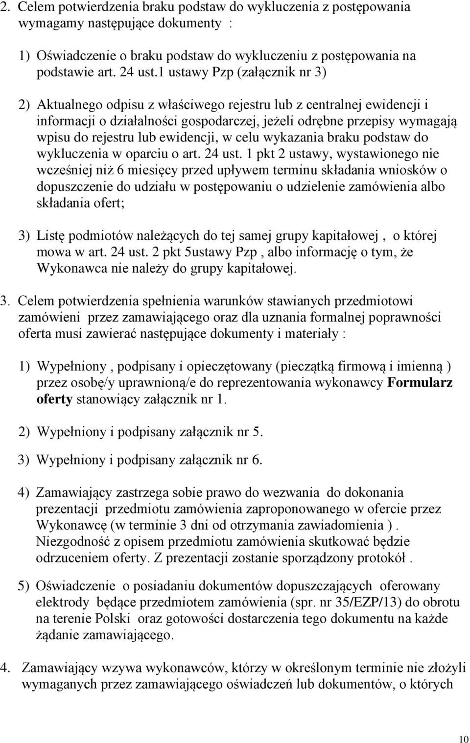 ewidencji, w celu wykazania braku podstaw do wykluczenia w oparciu o art. 24 ust.
