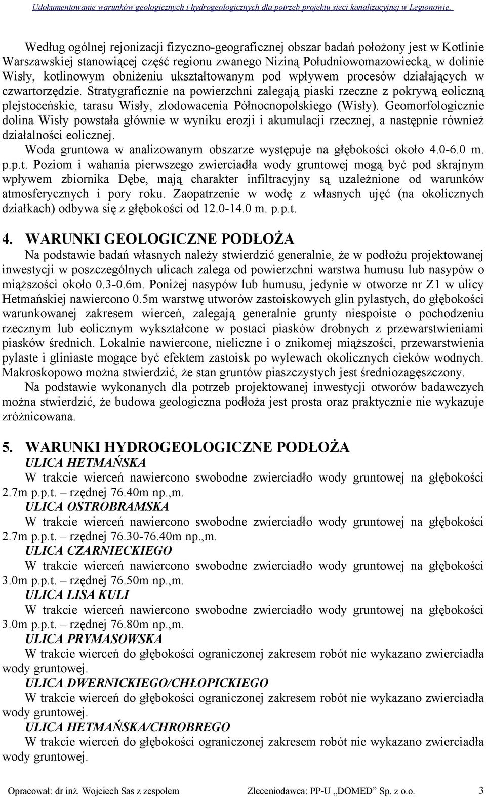 obniżeniu ukształtowanym pod wpływem procesów działających w czwartorzędzie.