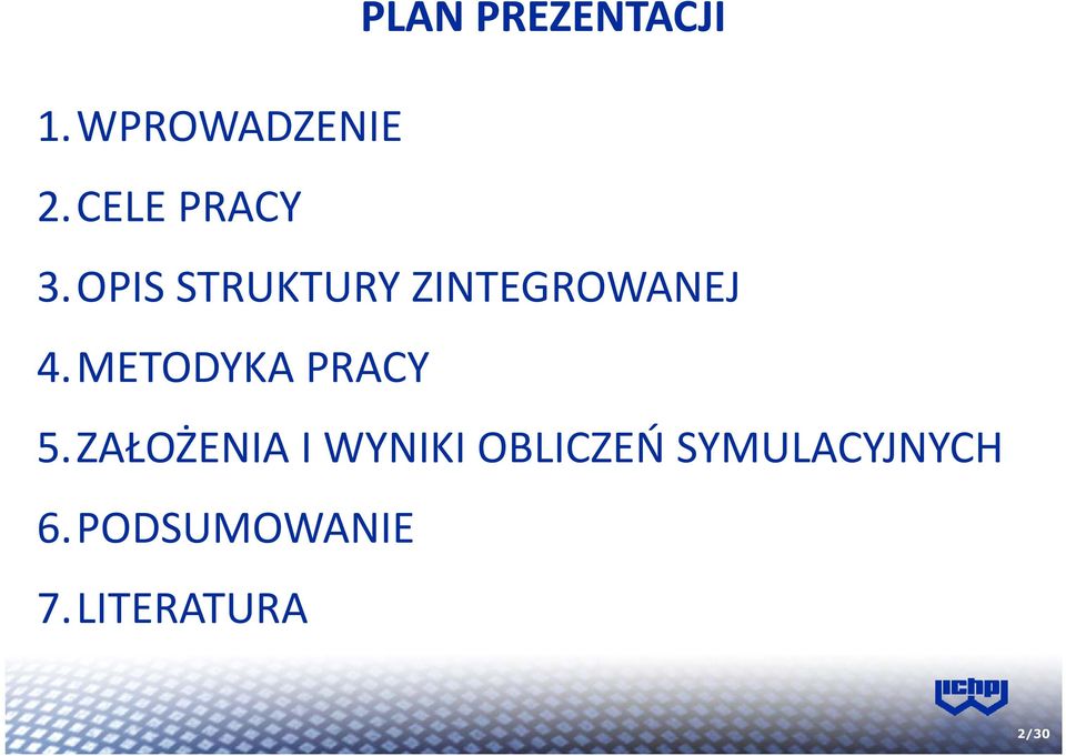 OPIS STRUKTURY ZINTEGROWANEJ 4.