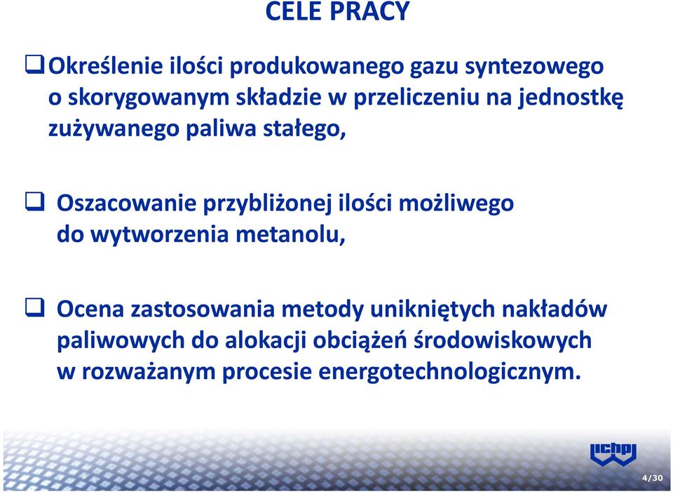 możliwego do wytworzenia metanolu, Ocena zastosowania metody unikniętych i nakładów