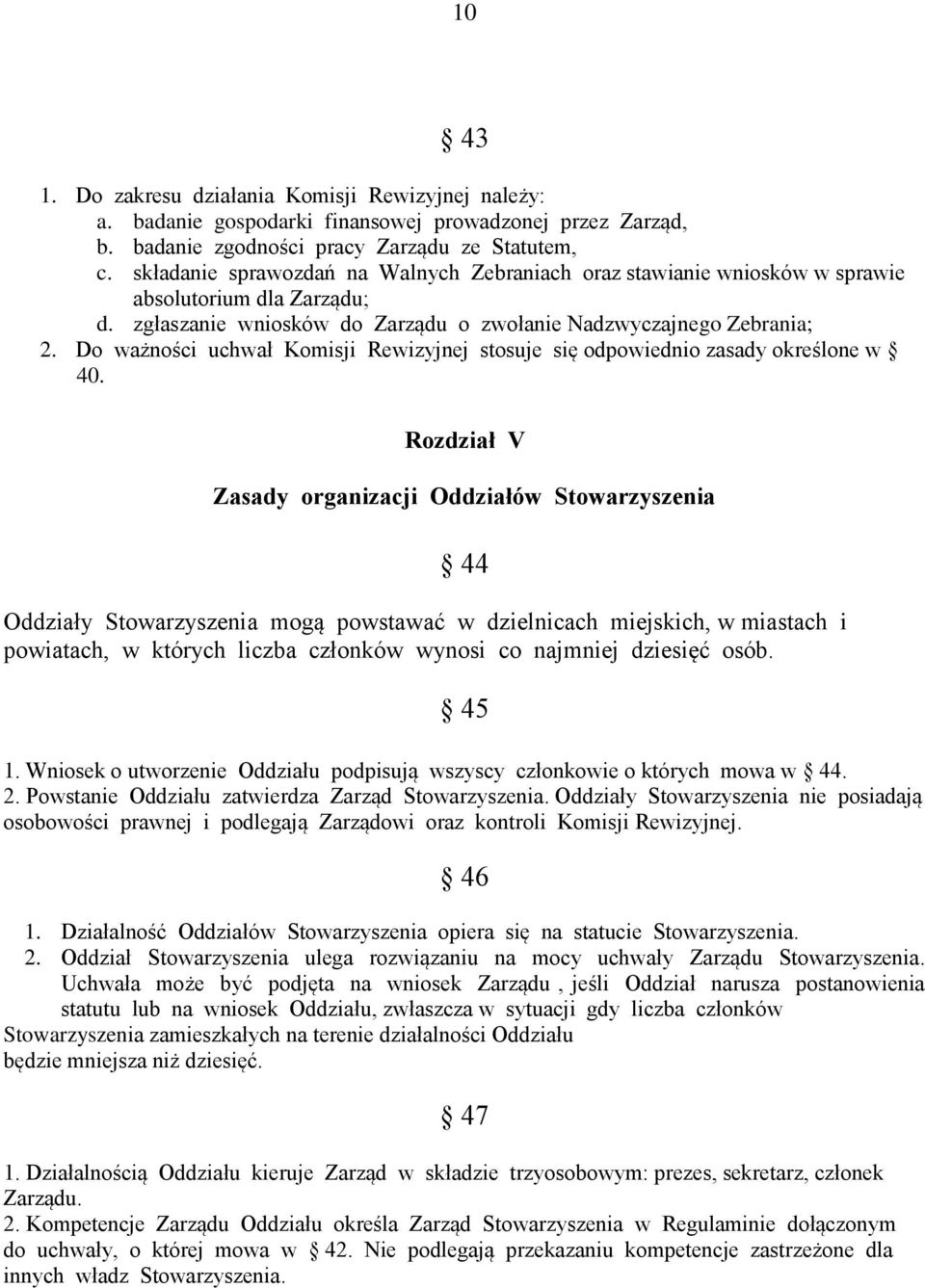 Do ważności uchwał Komisji Rewizyjnej stosuje się odpowiednio zasady określone w 40.