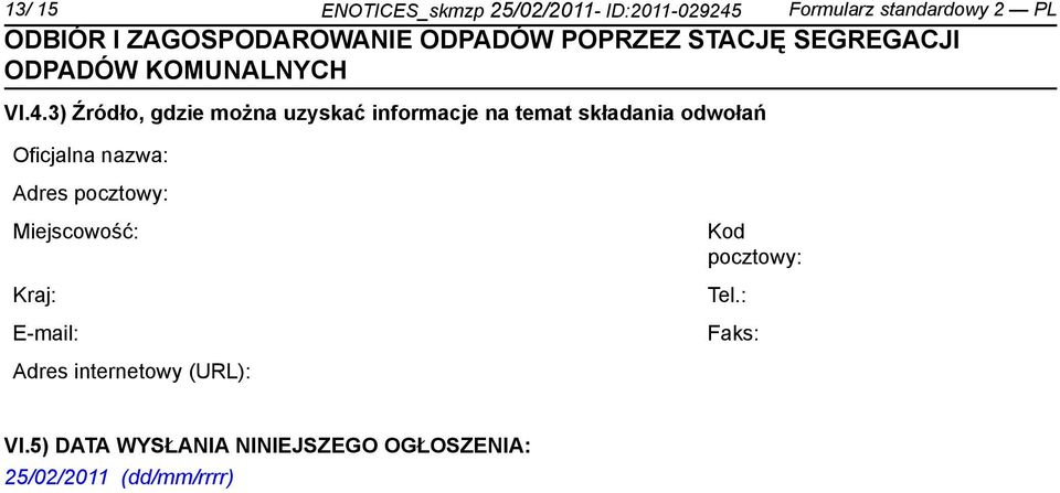 3) Źródło, gdzie można uzyskać informacje na temat składania odwołań Oficjalna