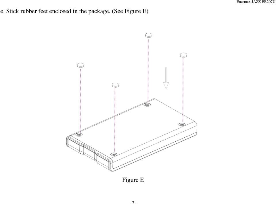 (See Figure E) Enermax