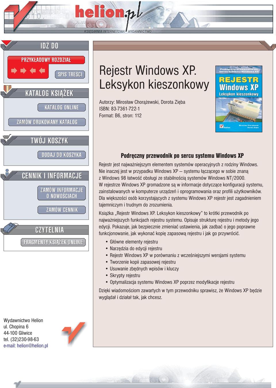 CZYTELNIA FRAGMENTY KSI EK ONLINE Podrêczny przewodnik po sercu systemu Windows XP Rejestr jest najwa niejszym elementem systemów operacyjnych z rodziny Windows.