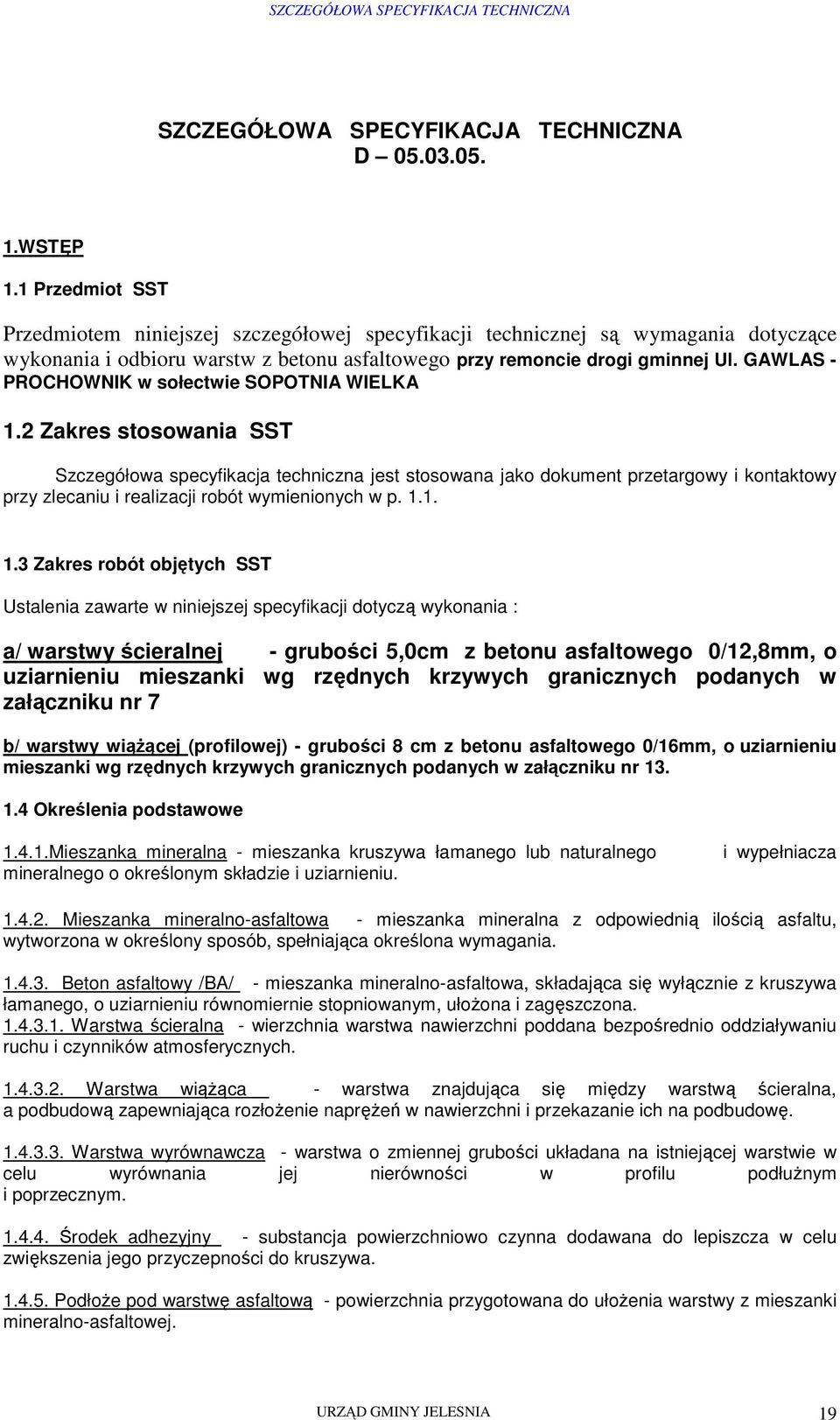 GAWLAS - PROCHOWNIK w sołectwie SOPOTNIA WIELKA 1.