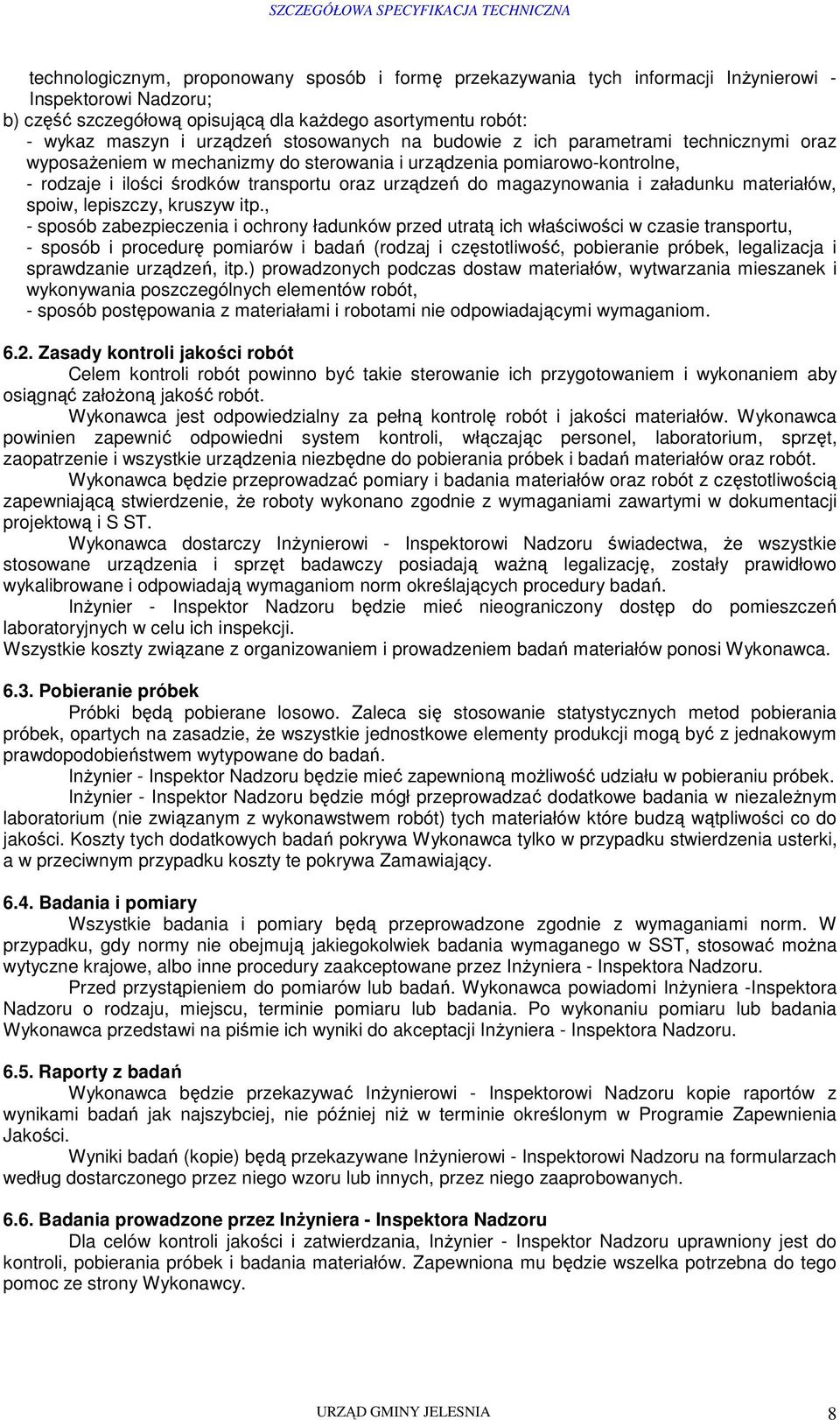 magazynowania i załadunku materiałów, spoiw, lepiszczy, kruszyw itp.