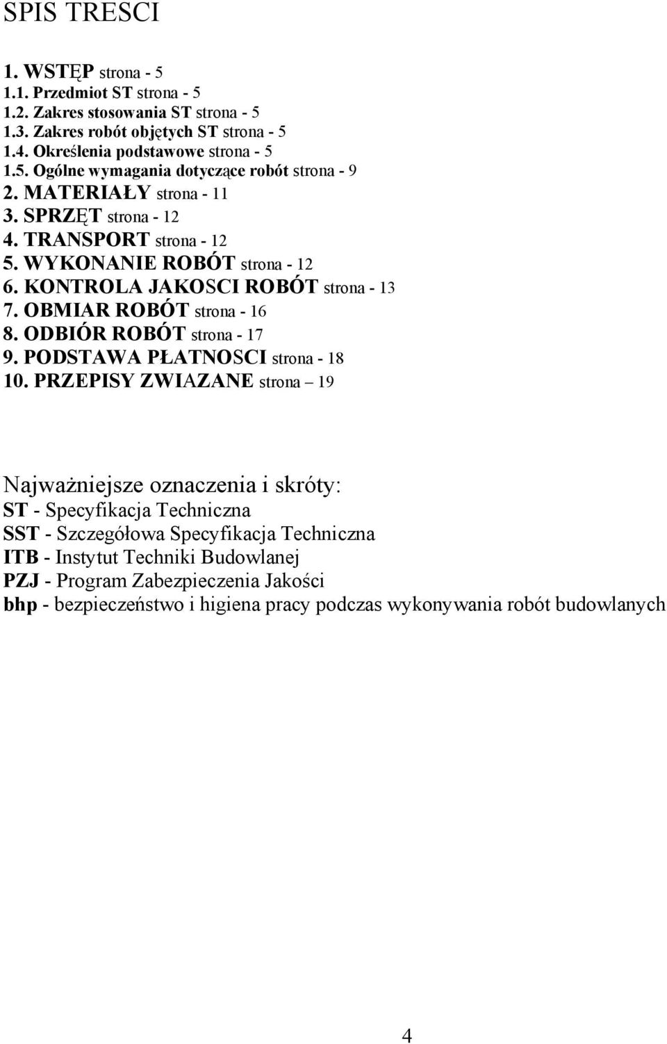 ODBIÓR ROBÓT strona - 17 9. PODSTAWA PŁATNOSCI strona - 18 10.