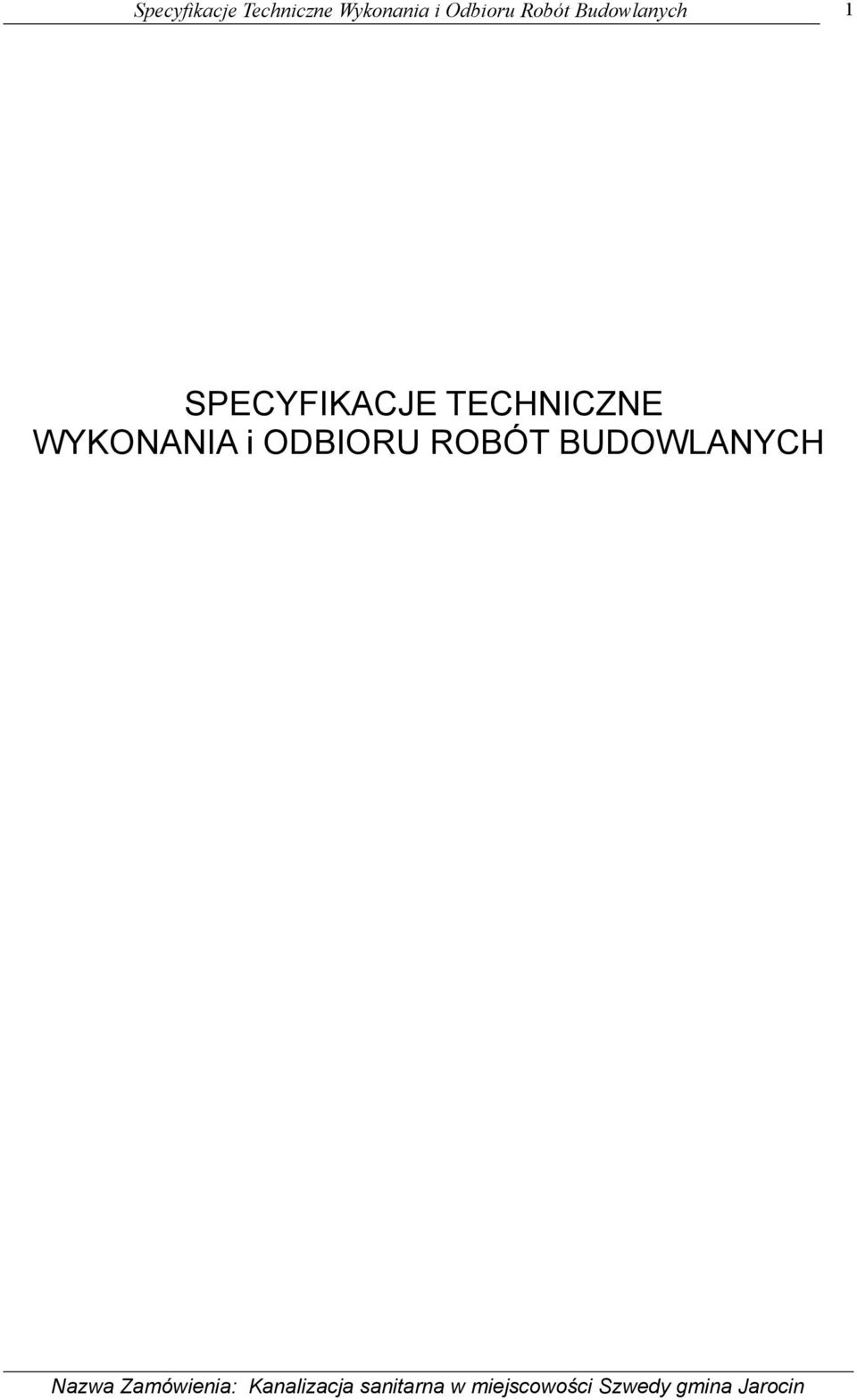 ODBIORU ROBÓT BUDOWLANYCH Nazwa Zamówienia: