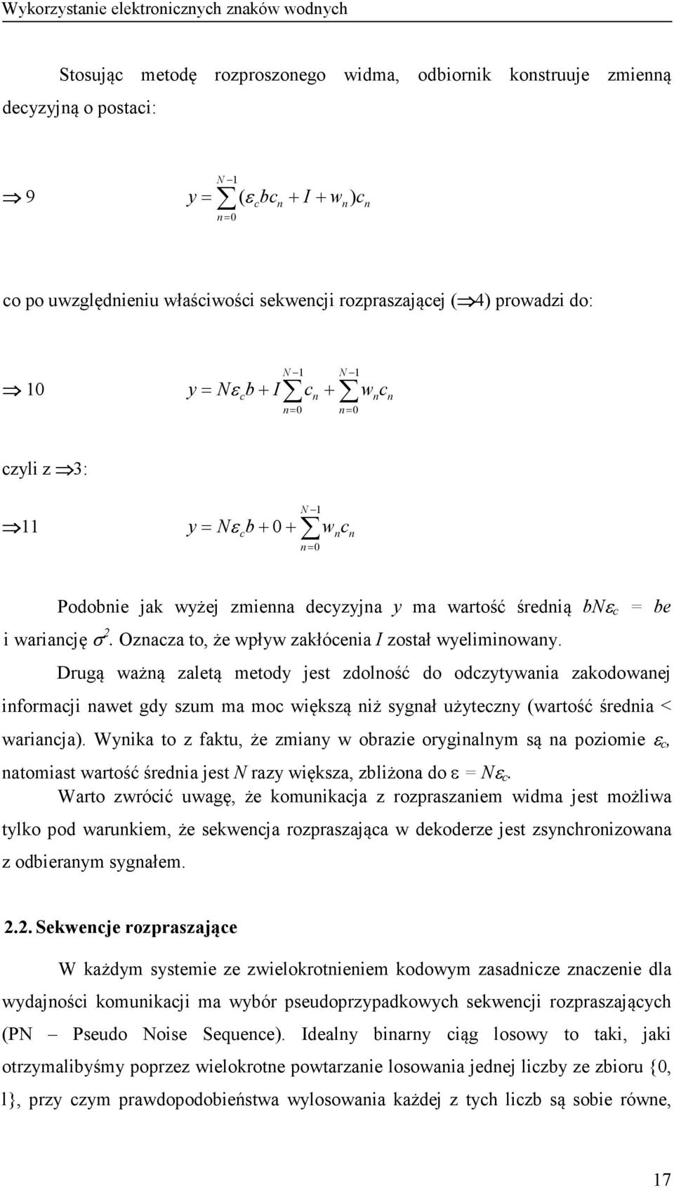 Oznacza to, że wpływ zakłócenia I został wyeliminowany.