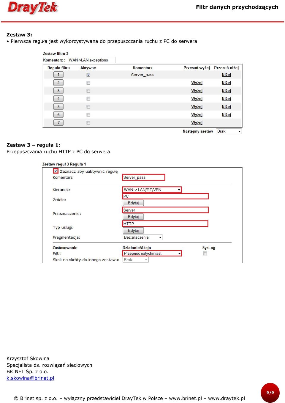 Przepuszczania ruchu HTTP z PC do serwera.