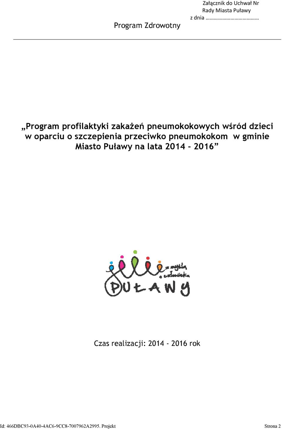 przeciwko pneumokokom w gminie Miasto Puławy na lata 2014-2016 Czas
