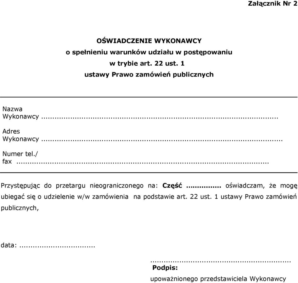 .. Przystępując do przetargu nieograniczonego na: Część.