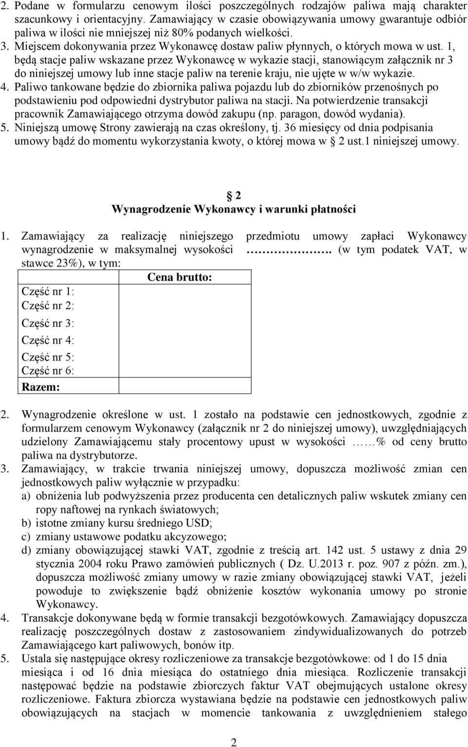 Miejscem dokonywania przez Wykonawcę dostaw paliw płynnych, o których mowa w ust.