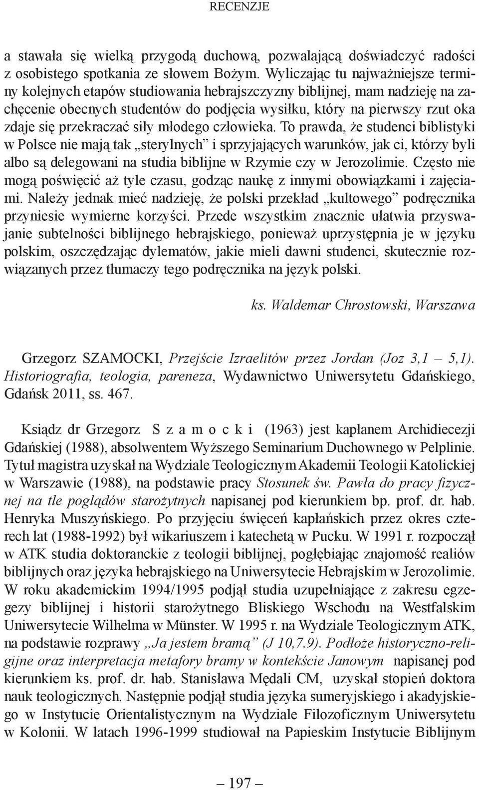 przekraczać siły młodego człowieka.