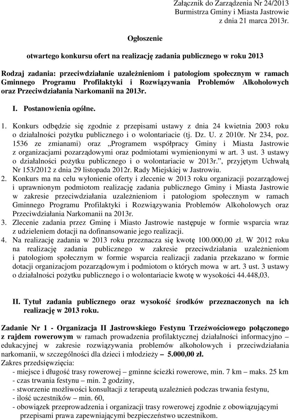 Rozwiązywania Problemów Alkoholowych oraz Przeciwdziałania Narkomanii na 2013r. I. Postanowienia ogólne. 1.