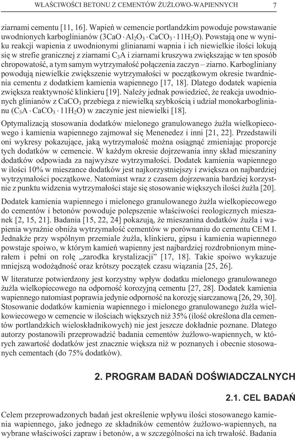 chropowatoœæ, a tym samym wytrzyma³oœæ po³¹czenia zaczyn ziarno.
